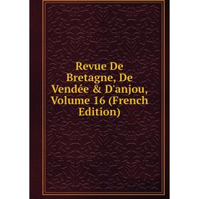 

Книга Revue De Bretagne, De Vendée & D'anjou, Volume 16 (French Edition)
