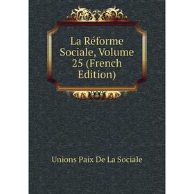 

Книга La Réforme Sociale, Volume 25