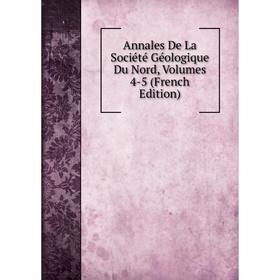 

Книга Annales De La Société Géologique Du Nord, Volumes 4-5 (French Edition)