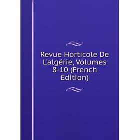 

Книга Revue Horticole De L'algérie, Volumes 8-10 (French Edition)
