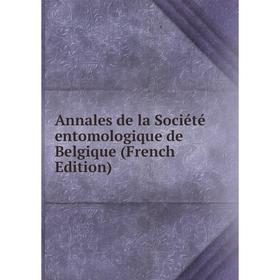 

Книга Annales de la Société entomologique de Belgique (French Edition)