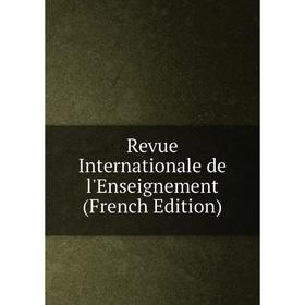 

Книга Revue Internationale de l'Enseignement (French Edition)