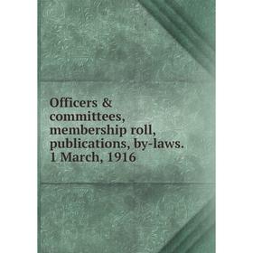 

Книга Officers & committees, membership roll, publications, by-laws 1 March, 1916