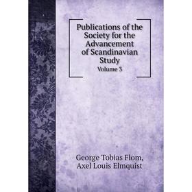 

Книга Publications of the Society for the Advancement of Scandinavian StudyVolume 3