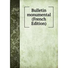 

Книга Bulletin monumental (French Edition)