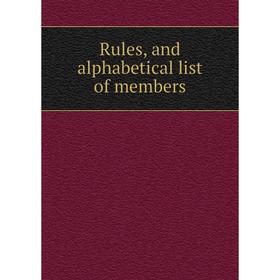 

Книга Rules, and alphabetical list of members