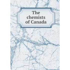 

Книга The chemists of Canada