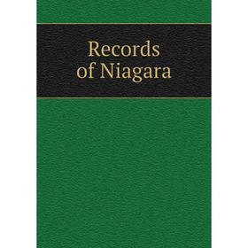 

Книга Records of Niagara
