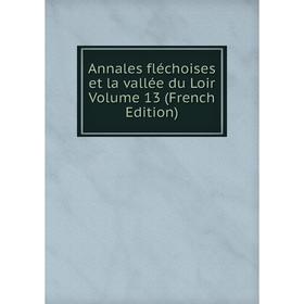 

Книга Annales fléchoises et la vallée du Loir Volume 13 (French Edition)