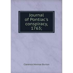 

Книга Journal of Pontiac's conspiracy, 1763;