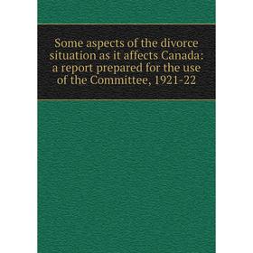 

Книга Some aspects of the divorce situation as it affects Canada: a report prepared for the use of the Committee