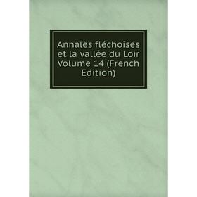 

Книга Annales fléchoises et la vallée du Loir Volume 14 (French Edition)