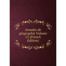 

Книга Annales de géographie Volume 15 (French Edition)