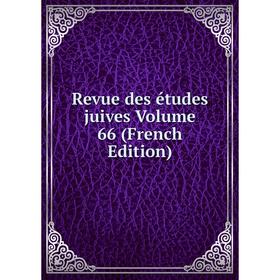 

Книга Revue des études juives Volume 66 (French Edition)