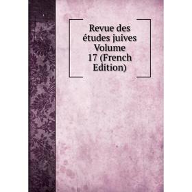

Книга Revue des études juives Volume 17 (French Edition)