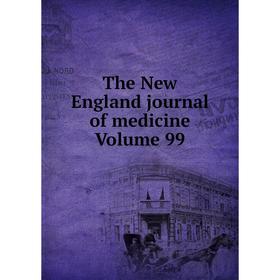 

Книга The New England journal of medicine Volume 99