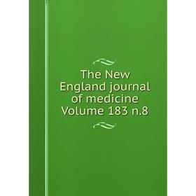 

Книга The New England journal of medicine Volume 183 n.8