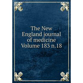 

Книга The New England journal of medicine Volume 183 n.18