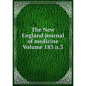 

Книга The New England journal of medicine Volume 183 n.3