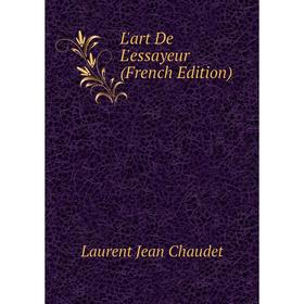 

Книга L'art De L'essayeur