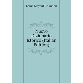 

Книга Nuovo Dizionario Istorico
