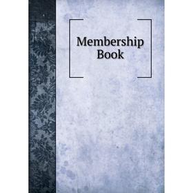 

Книга Membership Book