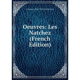 

Книга Oeuvres: Les Natchez