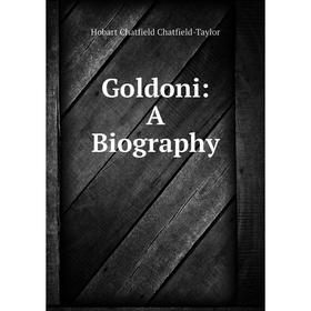 

Книга Goldoni: A Biography