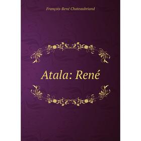 

Книга Atala: René