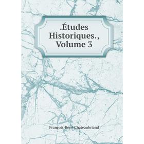 

Книга .Études Historiques., Volume 3