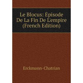 

Книга Le Blocus: Épisode De La Fin De L'empire