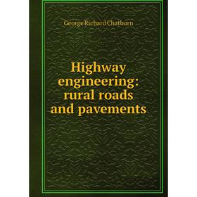 

Книга Highway engineering: rural roads and pavements