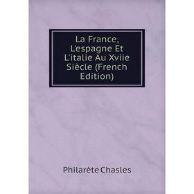 

Книга La France, L'espagne Et L'italie Au Xviie Siècle