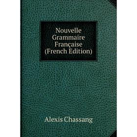 

Книга Nouvelle Grammaire Française