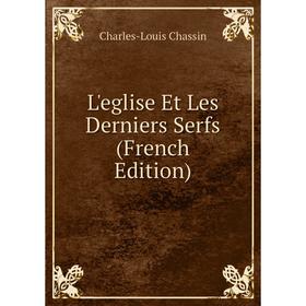 

Книга L'eglise Et Les Derniers Serfs