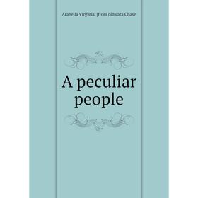 

Книга A peculiar people
