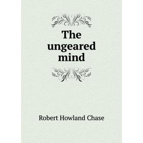 

Книга The ungeared mind