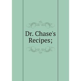 

Книга Dr. Chase's Recipes