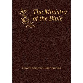 

Книга The Ministry of the Bible