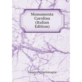 

Книга Monumenta Carolina