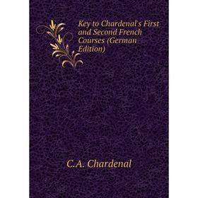 

Книга Key to Chardenal's First and Second French Courses