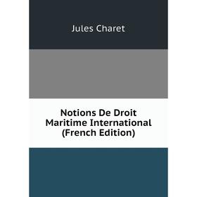 

Книга Notions De Droit Maritime international