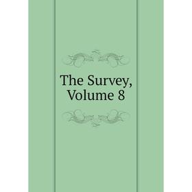 

Книга The Survey, Volume 8