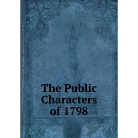 

Книга The Public Characters of 1798