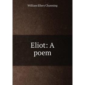

Книга Eliot: A poem