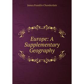 

Книга Europe: A Supplementary Geography