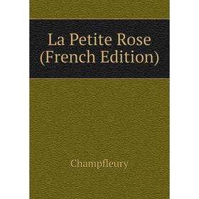 

Книга La Petite Rose