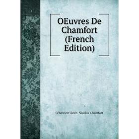 

Книга Oeuvres De Chamfort
