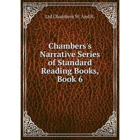 

Книга Chambers's Narrative Series of Standard Reading Books, Book 6