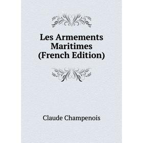 

Книга Les Armements Maritimes